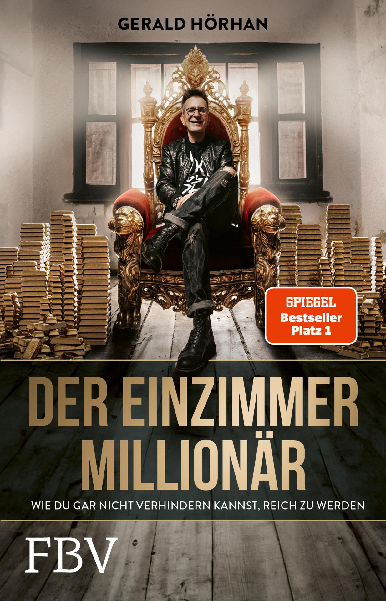 Der Einzimmer-Millionär: Wie du gar nicht mehr verhindern kannst reich zu werden