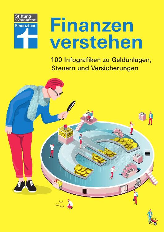 Finanzen verstehen. 100 Infografiken zu Geldanlagen, Steuern und Versicherungen