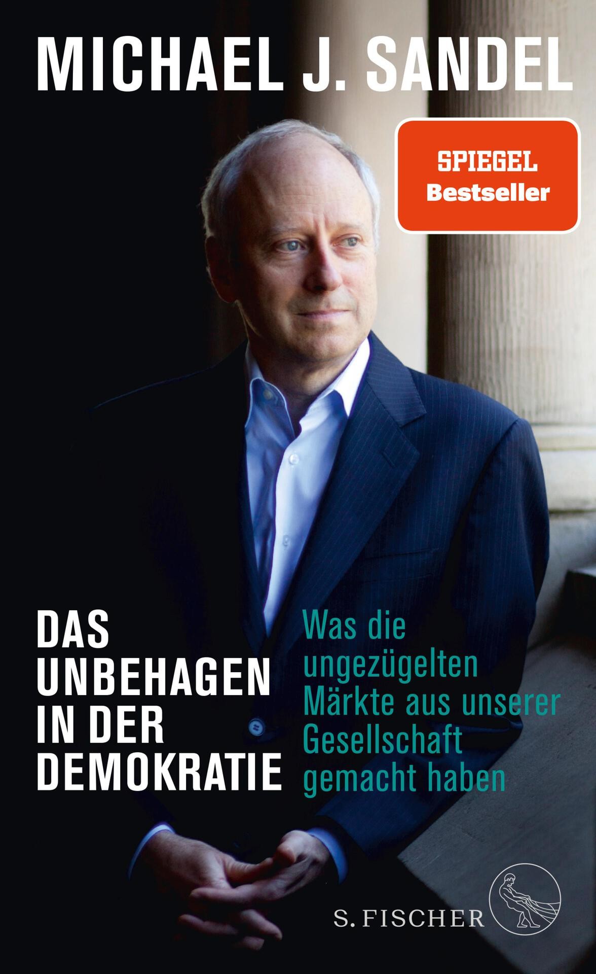 Das Unbehagen in der Demokratie: Was die ungezügelten Märkte aus unserer Gesellschaft gemacht haben