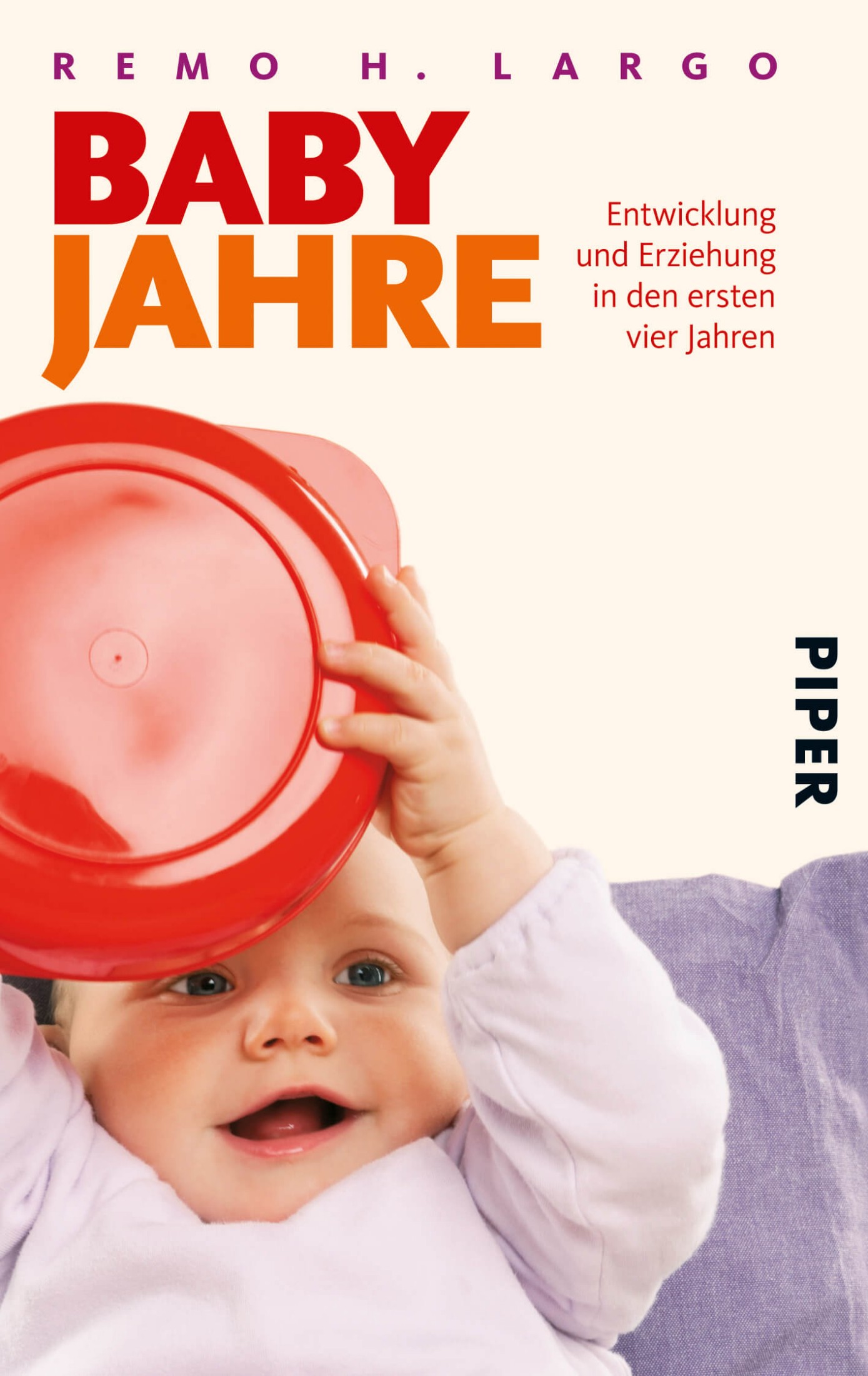 Babyjahre Entwicklung und Erziehung in den ersten vier Jahren