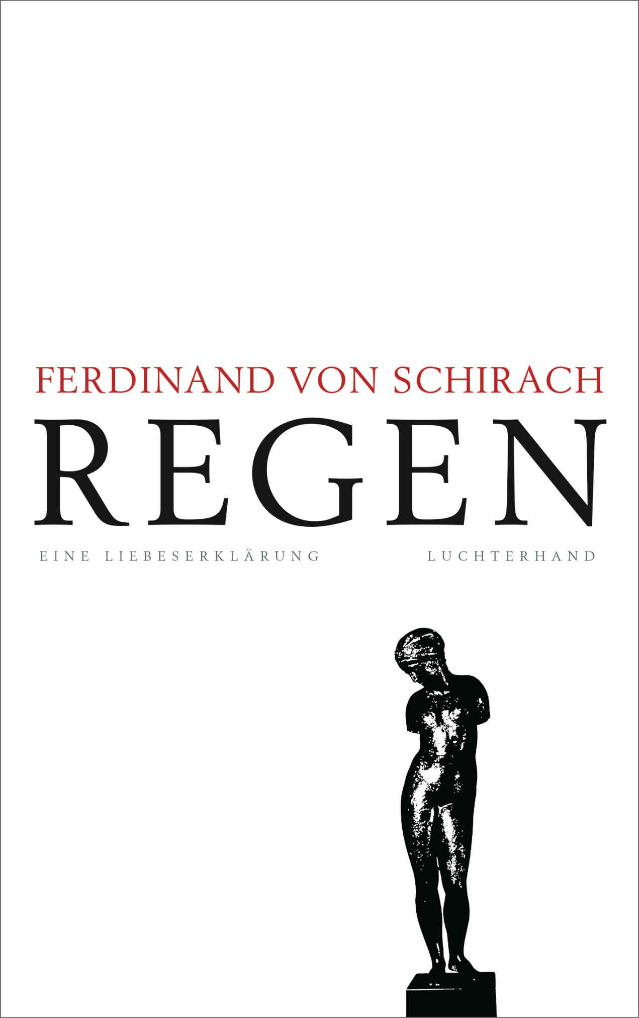 Regen: Eine Liebeserklärung