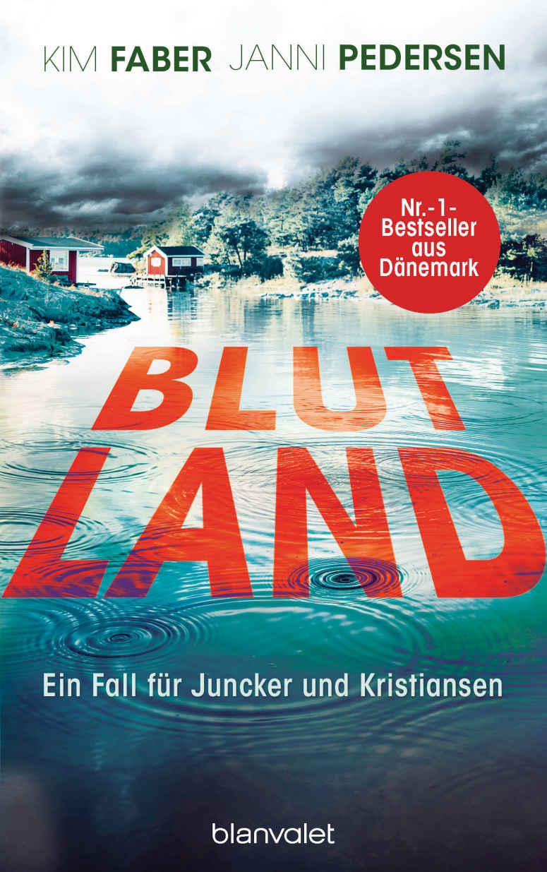 Blutland: Ein Fall für Juncker und Kristiansen