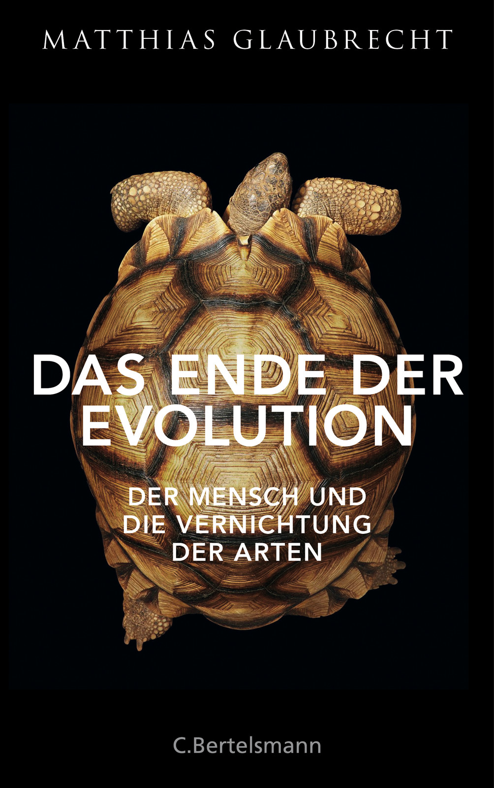 Das Ende der Evolution: Der Mensch und die Vernichtung der Arten