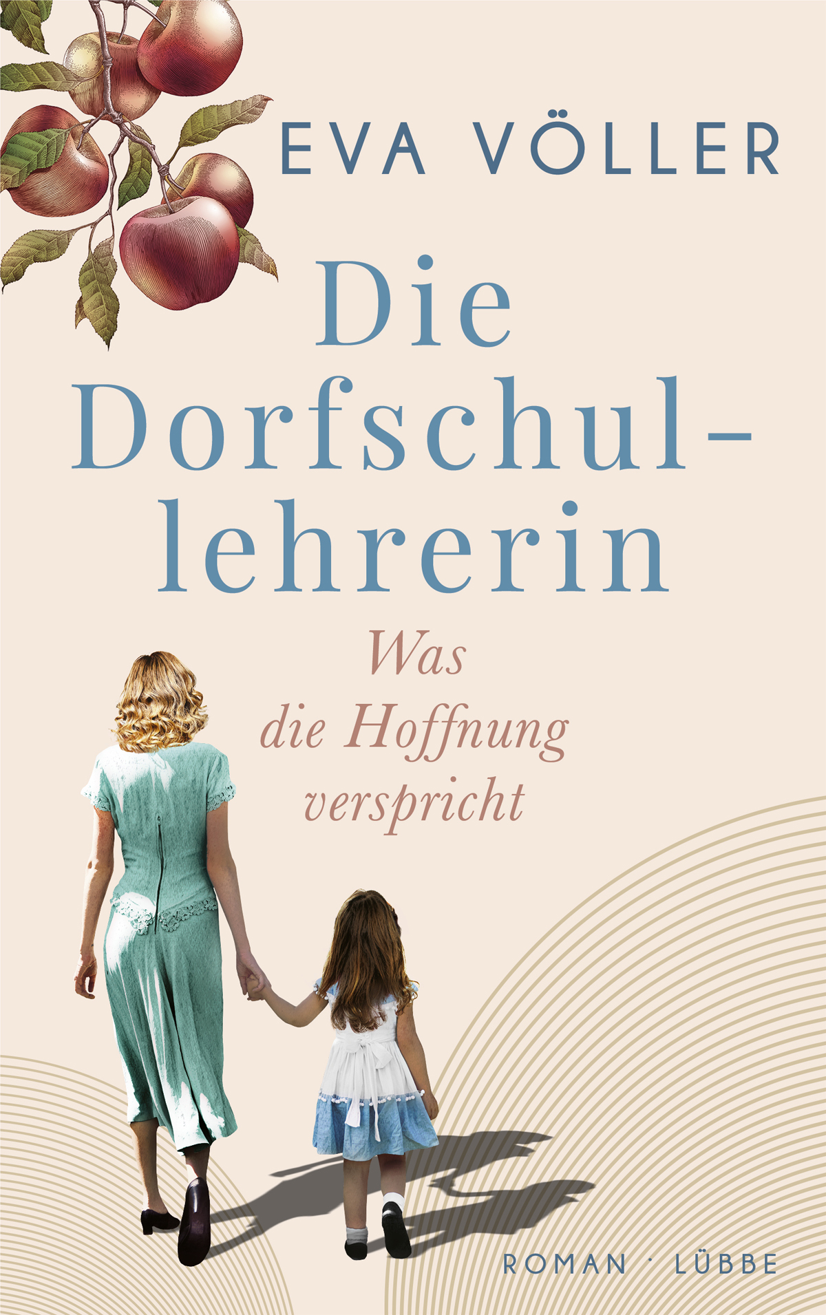Die Dorfschullehrerin: Was die Hoffnung verspricht
