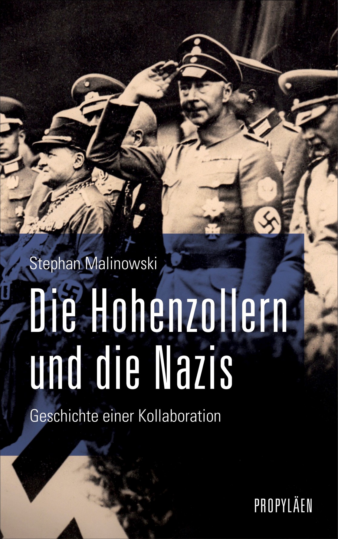Die Hohenzollern und die Nazis: Geschichte einer Kollaboration