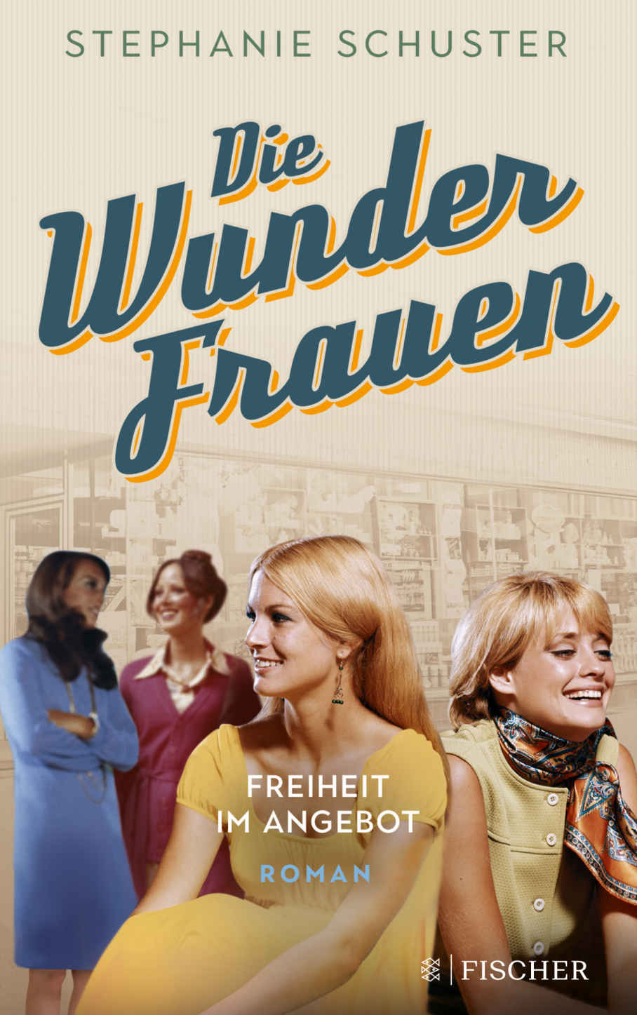 Die Wunderfrauen: Freiheit im Angebot