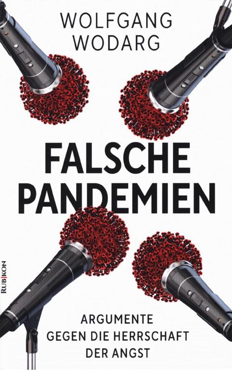 Falsche Pandemien: Argumente gegen die Herrschaft der Angst