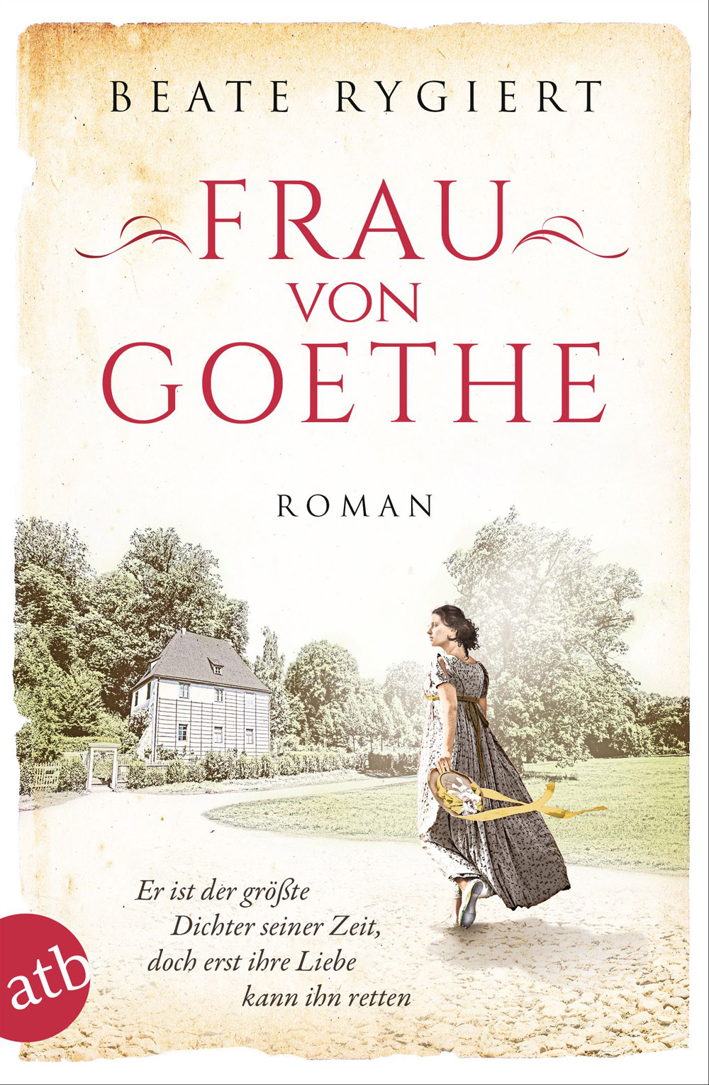 Frau von Goethe: Er ist der größte Dichter seiner Zeit, doch erst ihre Liebe kann ihn retten