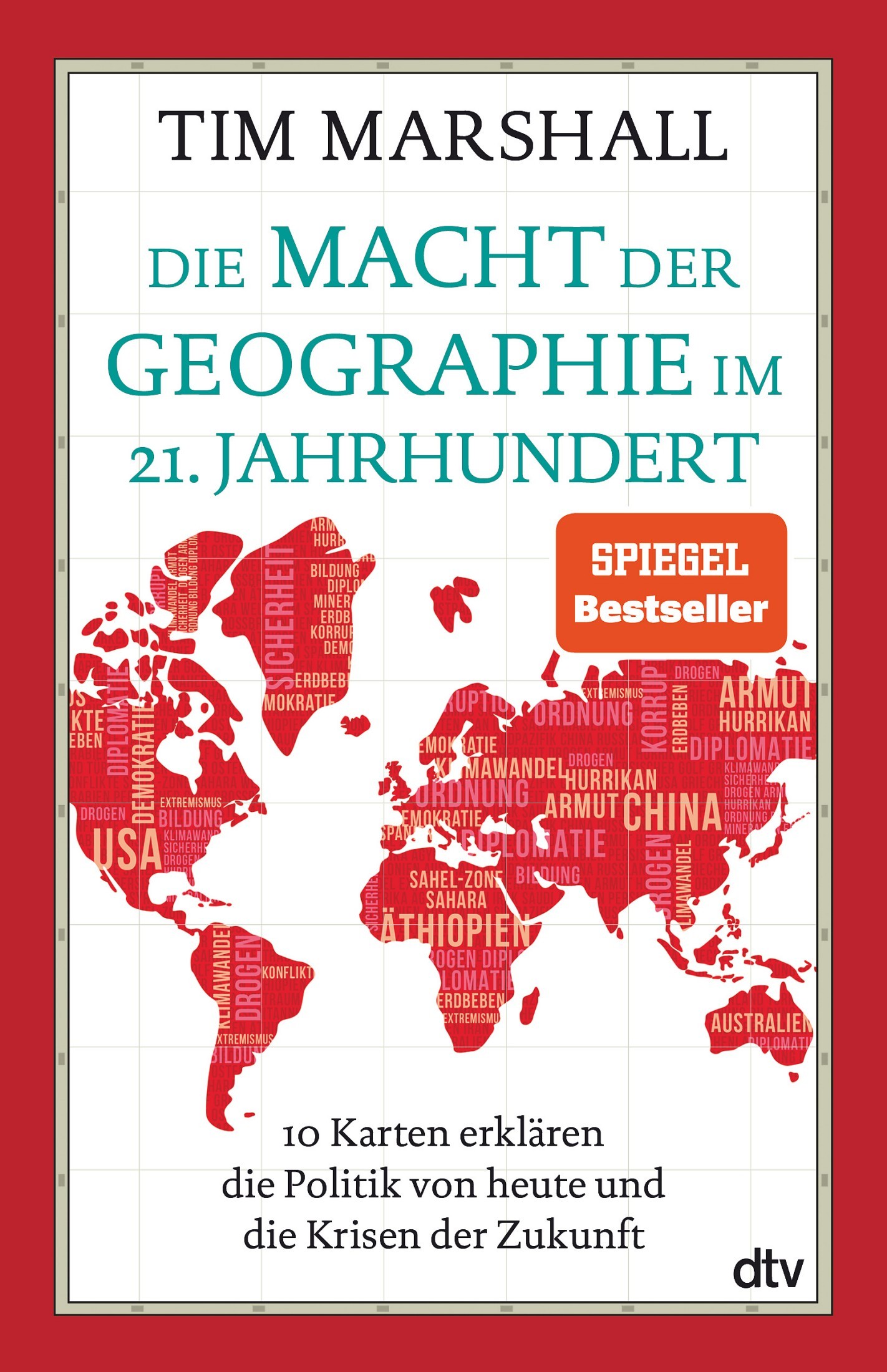 Die Macht der Geographie im 21. Jahrhundert: 10 Karten erklären die Politik von heute und die Krisen der Zukunft