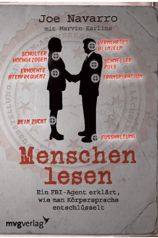Menschen lesen: ein FBI-Agent erklärt, wie man Körpersprache entschlüsselt