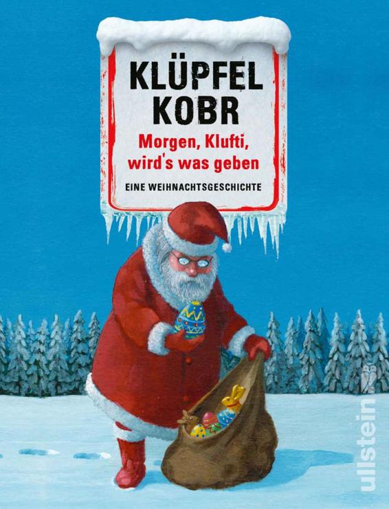 Morgen, Klufti, wird's was geben: Eine Weihnachtsgeschichte