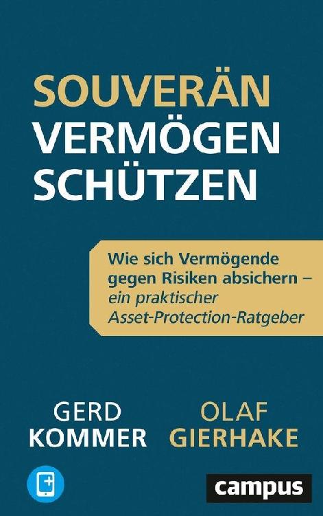 Souverän Vermögen schützen: Wie sich Vermögende gegen Risiken absichern