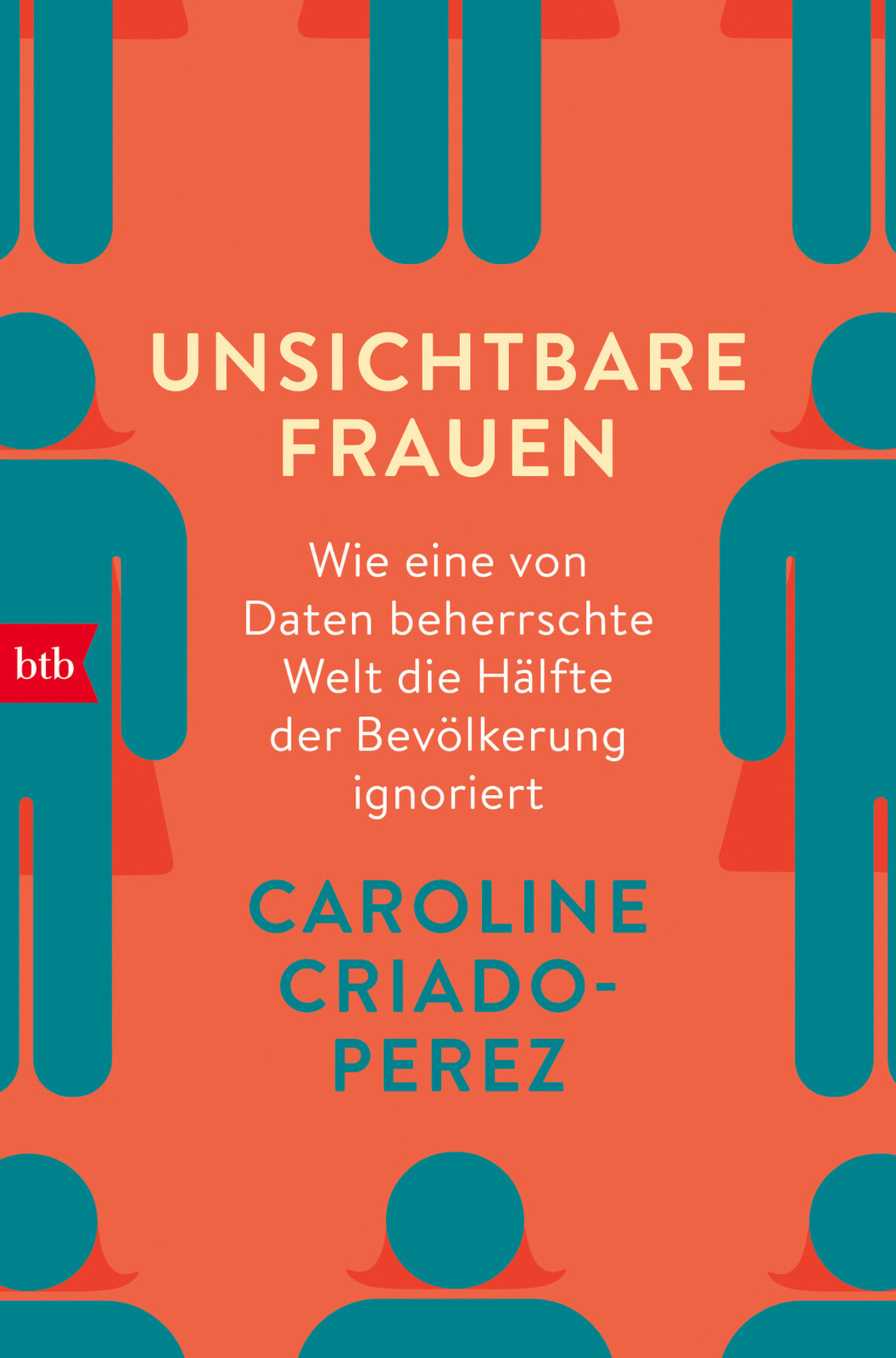 Unsichtbare Frauen: Wie eine von Daten beherrschte Welt die Hälfte der Bevölkerung ignoriert