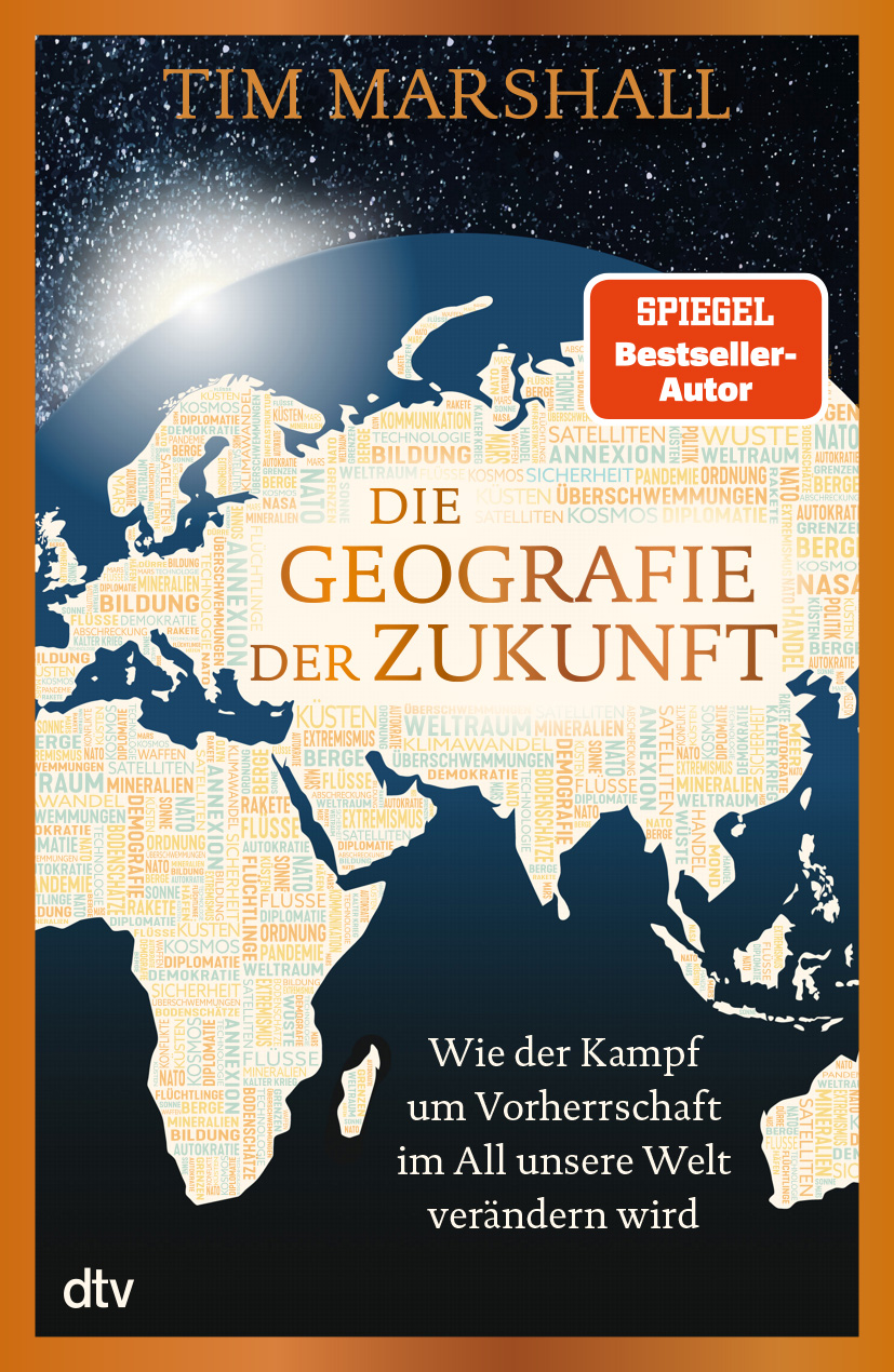Die Geografie der Zukunft: Wie der Kampf um Vorherrschaft im All unsere Welt verändern wird