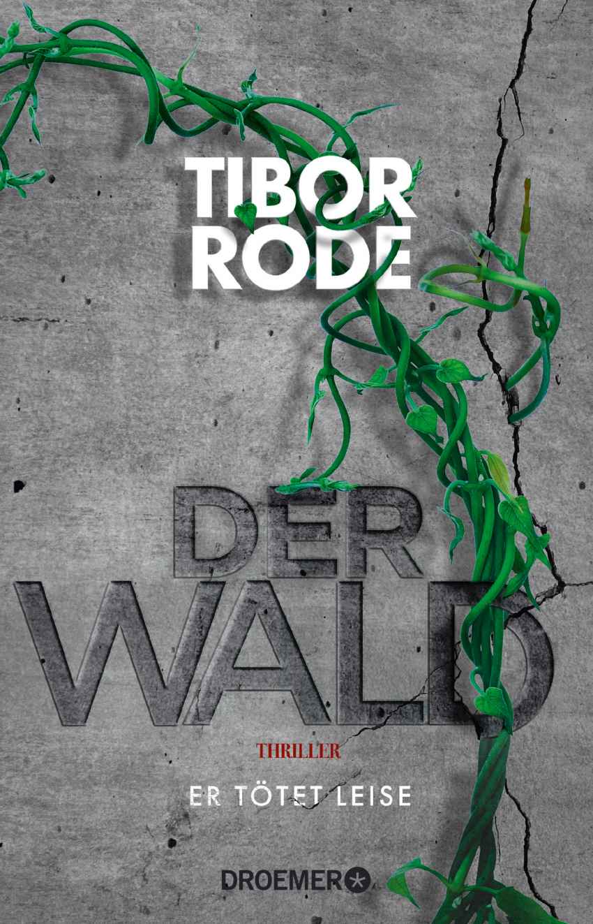 Der Wald: Er tötet leise. Thriller