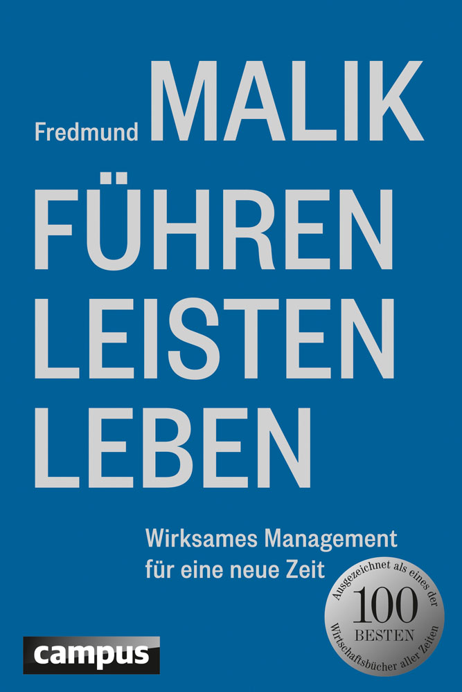 Führen Leisten Leben: Wirksames Management für eine neue Welt
