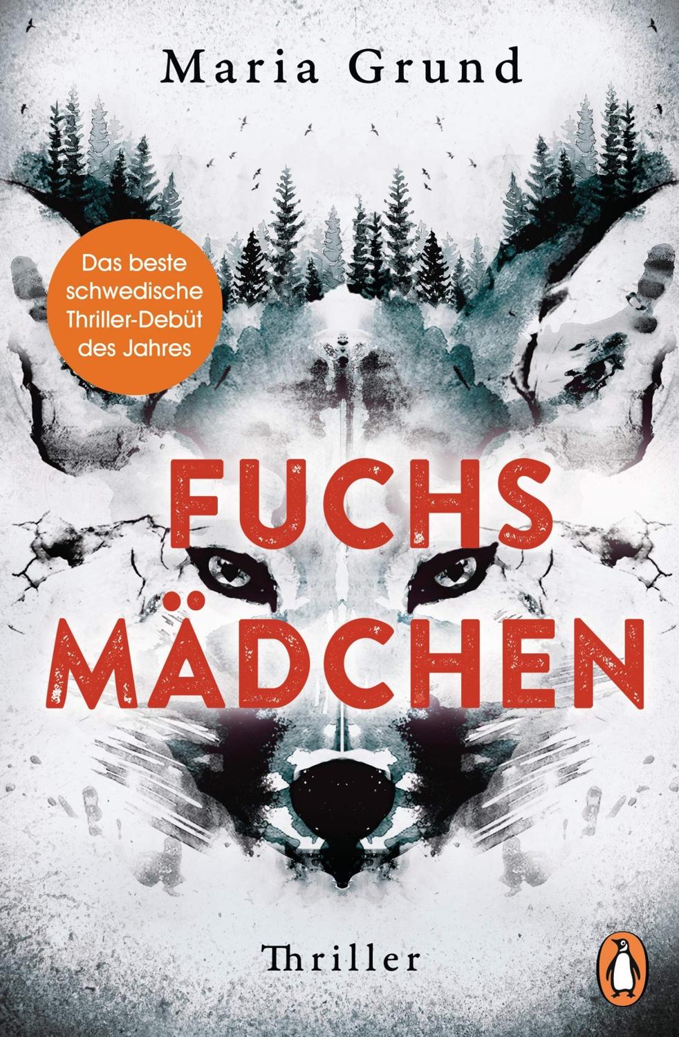 Fuchsmädchen: Thriller. Fesselnd, atmosphärisch und mit einer einzigartigen Stimme: DER schwedische Thriller-Bestseller!