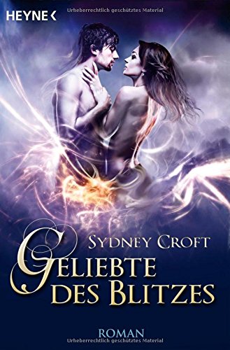 Geliebte des Blitzes: Roman