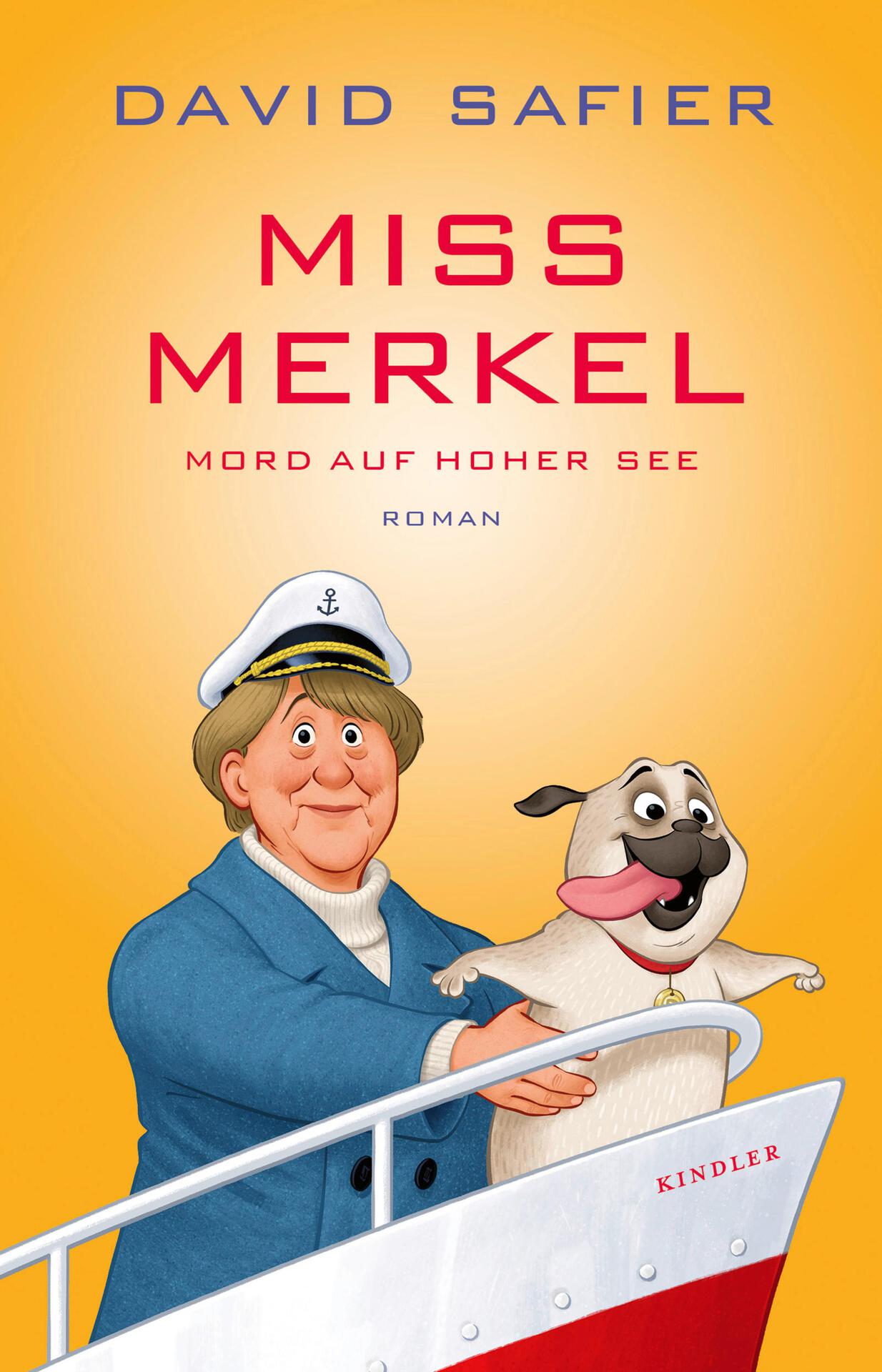 Miss Merkel: Mord auf hoher See: Der neue Fall der Ex-Kanzlerin