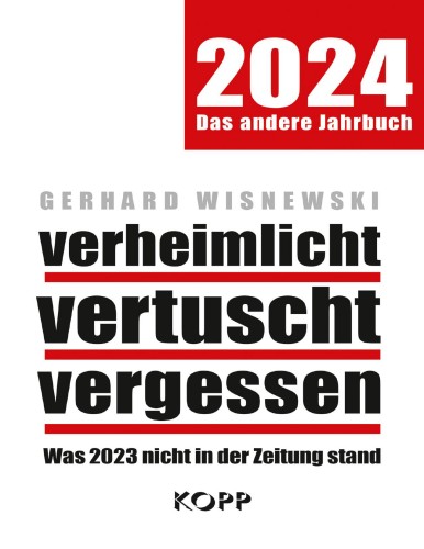 Verheimlicht - Vertuscht - Vergessen 2024: Was 2023 nicht in der Zeitung stand