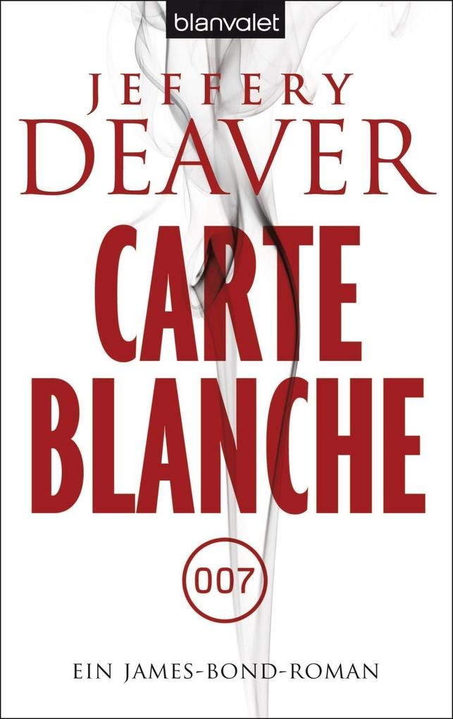 Carte Blanche: 007 ; ein James-Bond-Roman