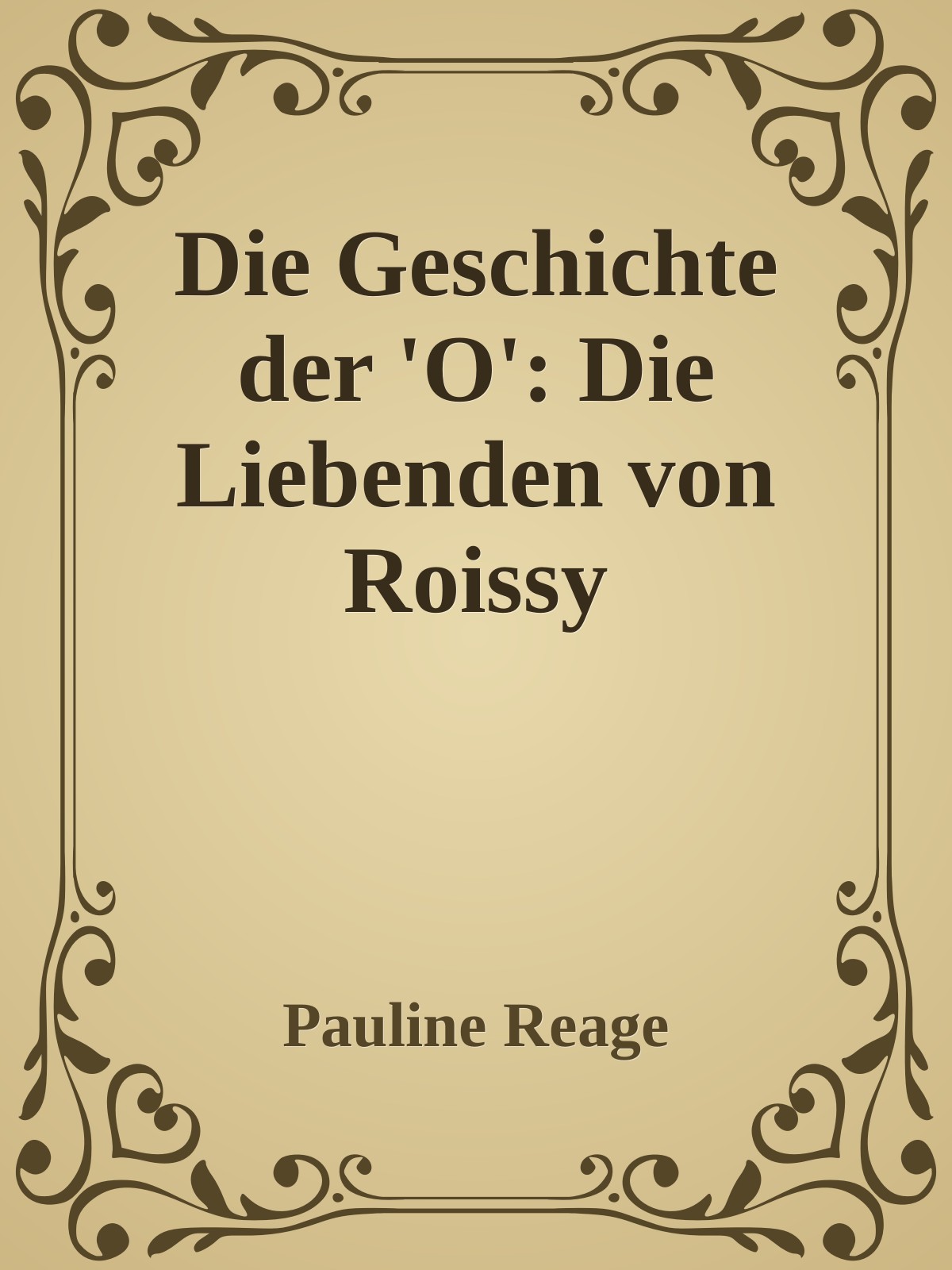 Die Geschichte der 'O': Die Liebenden von Roissy
