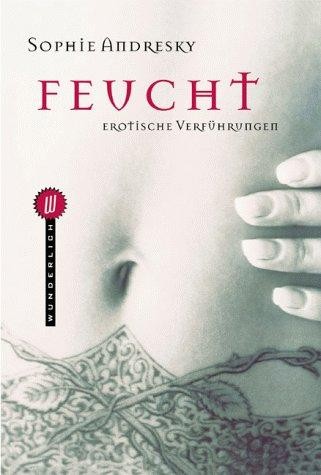 Feucht: erotische Verführungen