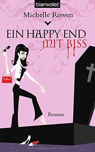 Ein Happy-End mit Biss: Roman
