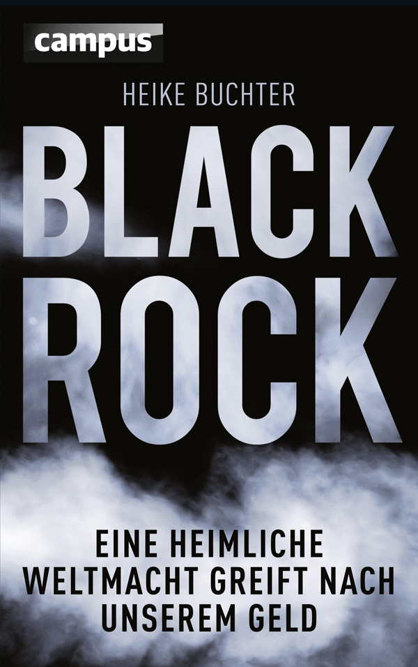 Black Rock · Eine heimliche Weltmacht greigt nach unserem Geld