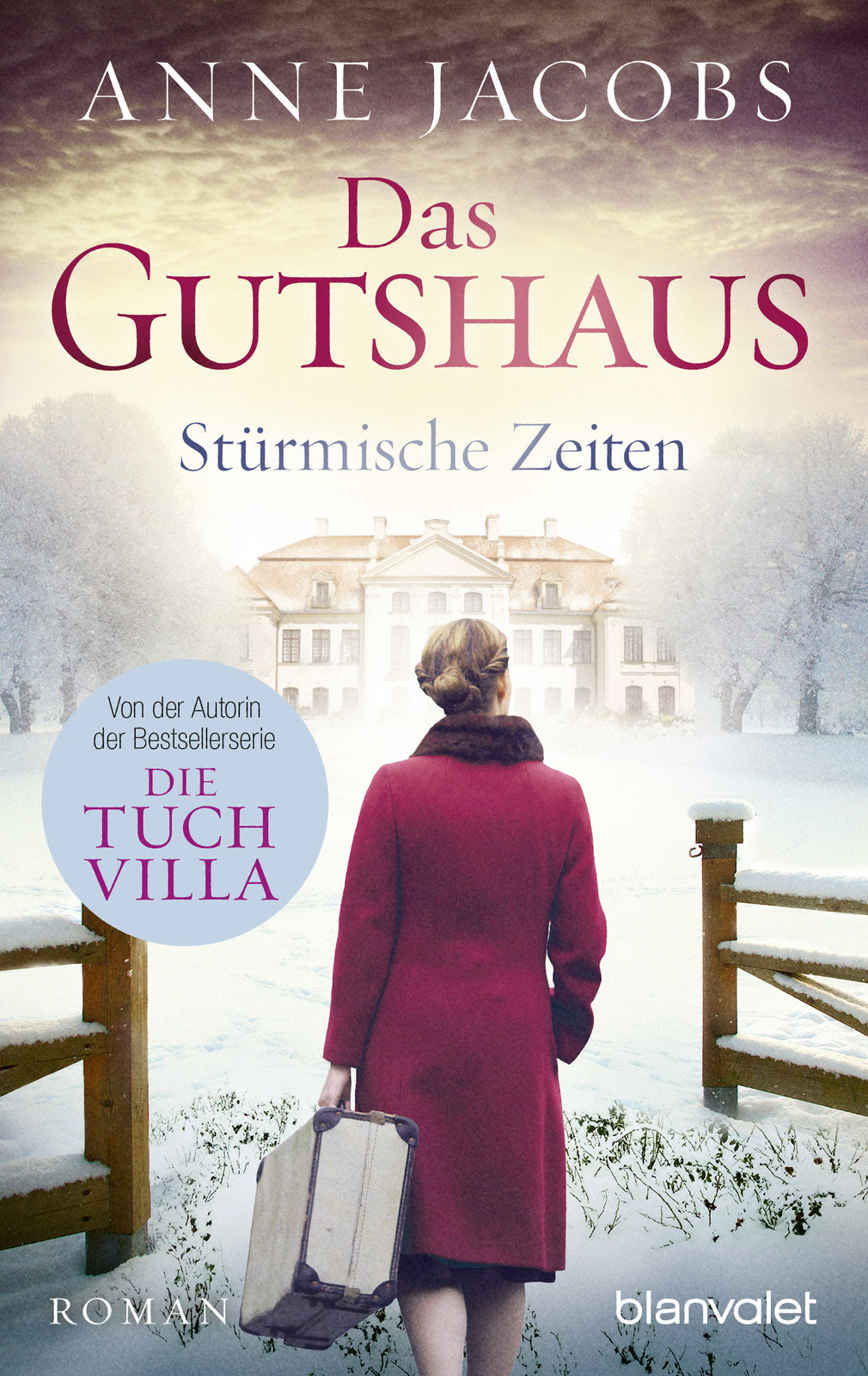 Das Gutshaus - Stürmische Zeiten: Roman