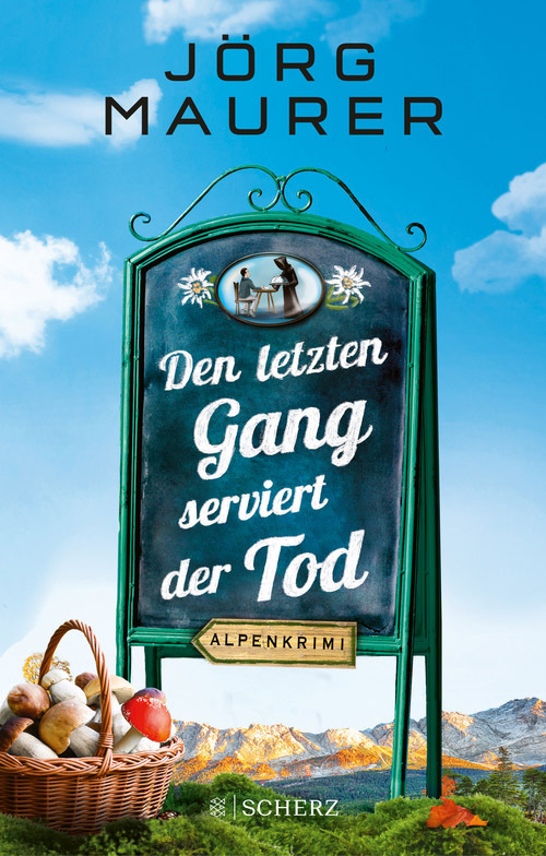 Den letzten Gang serviert der Tod: Alpenkrimi