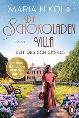 Die Schokoladenvilla – Zeit des Schicksals: Roman