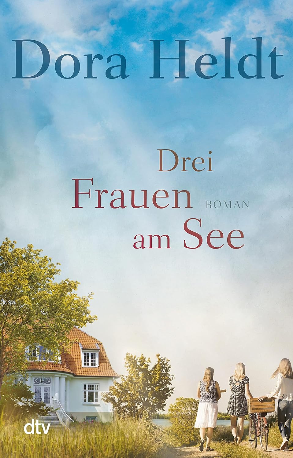 Drei Frauen am See: Roman