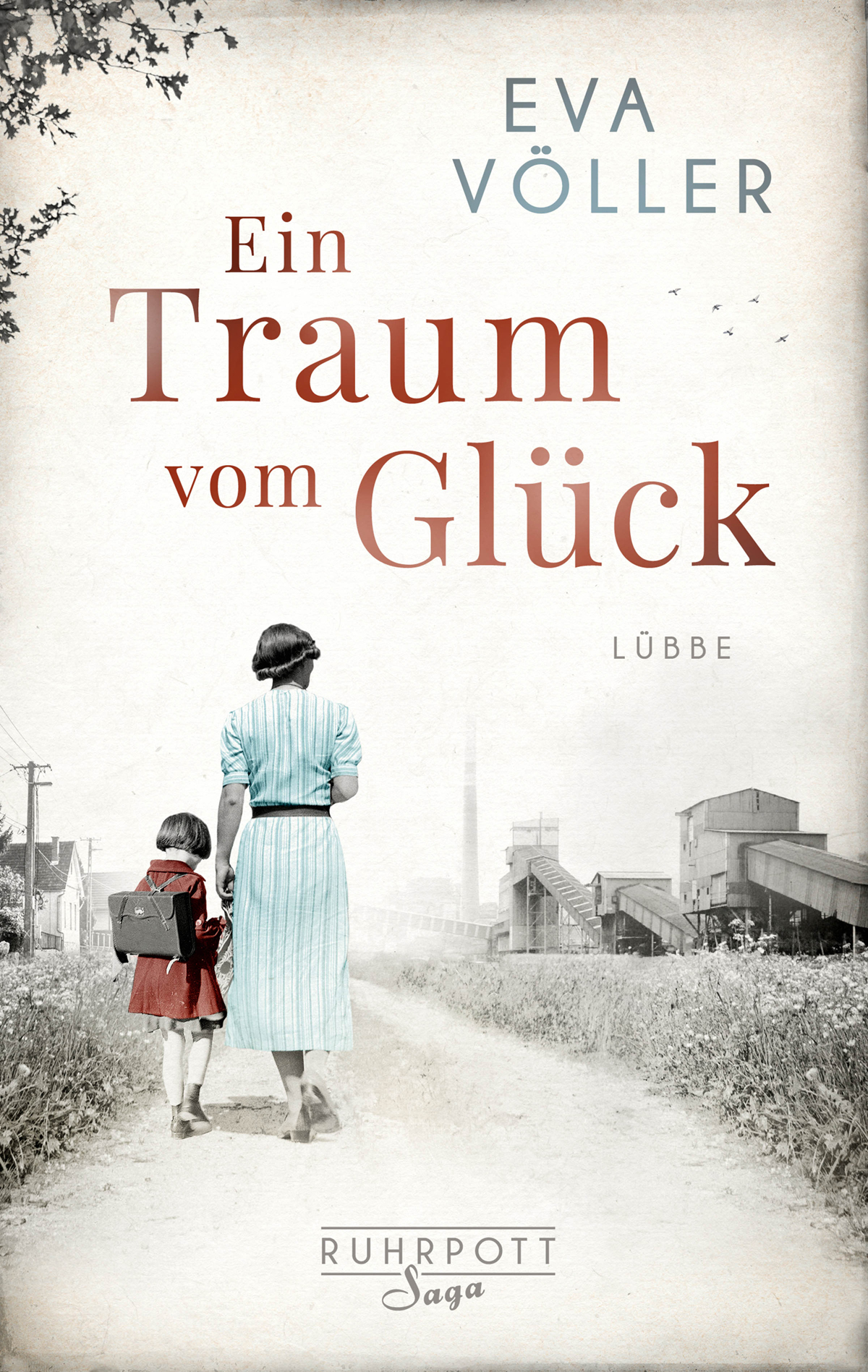 Ein Traum vom Glück: Die Ruhrpott-Saga. Roman