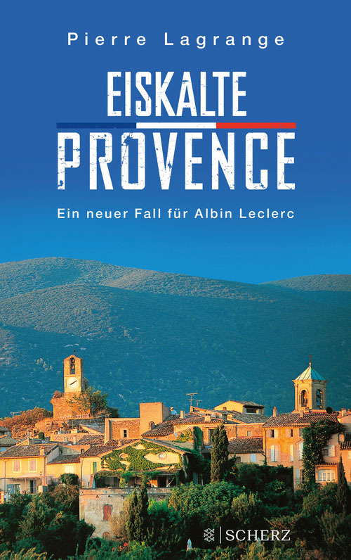 Eiskalte Provence: Ein neuer Fall für Albin Leclerc