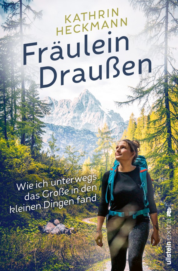 Fräulein Draußen: Wie ich unterwegs das Große in den kleinen Dingen fand