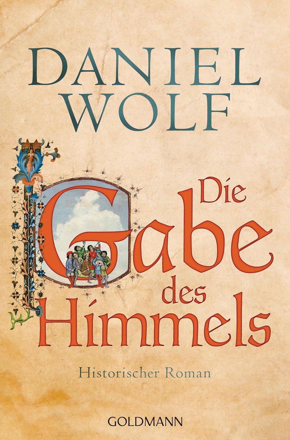Die Gabe des Himmels: Historischer Roman