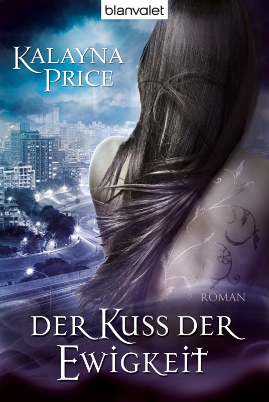 Der Kuss der Ewigkeit: Roman
