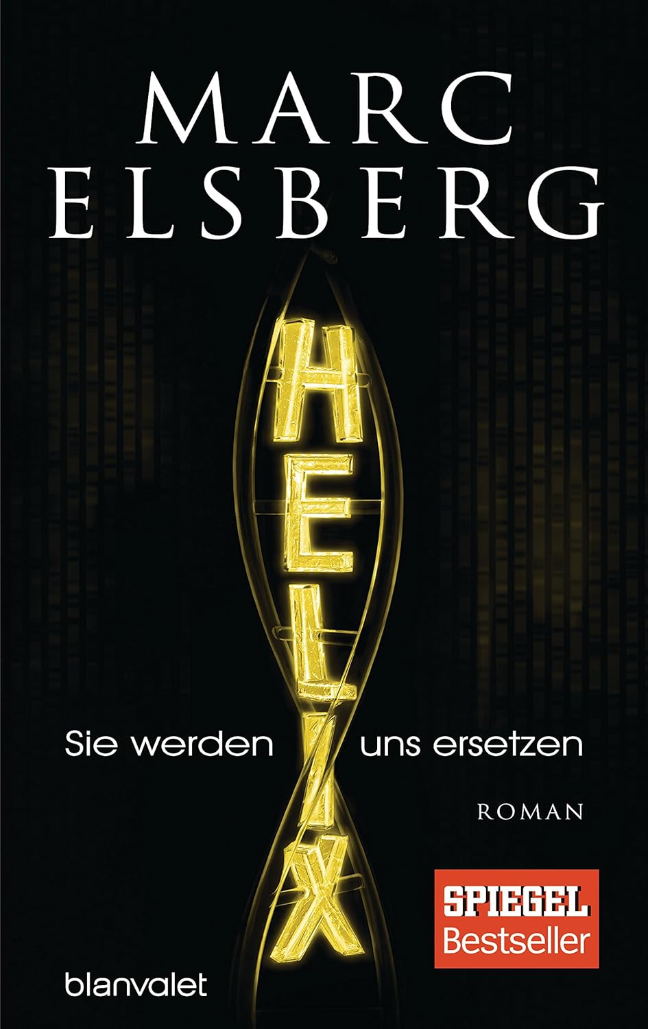 HELIX - Sie werden uns ersetzen: Roman