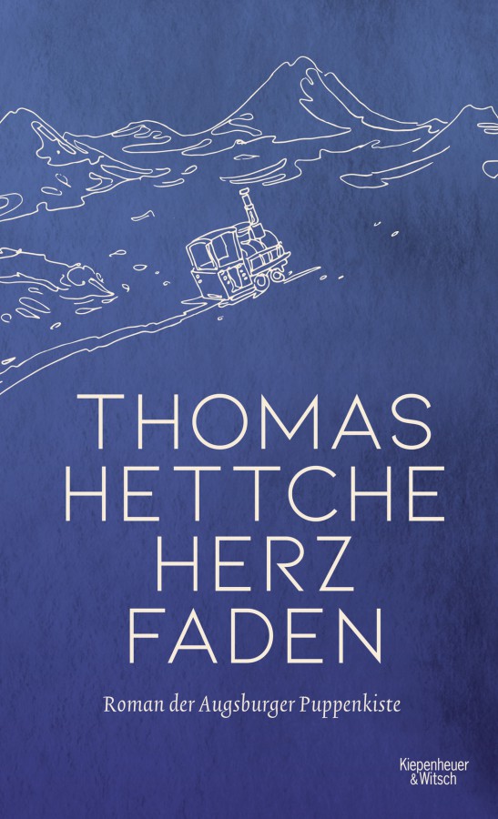 Herzfaden: Roman der Augsburger Puppenkiste