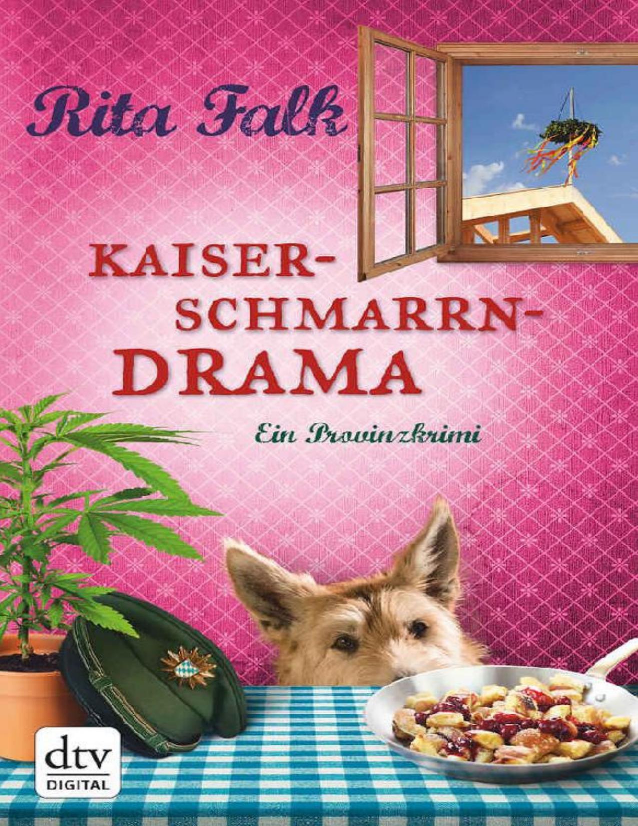 Kaiserschmarrndrama: Der neunte Fall für den Eberhofer – Ein Provinzkrimi