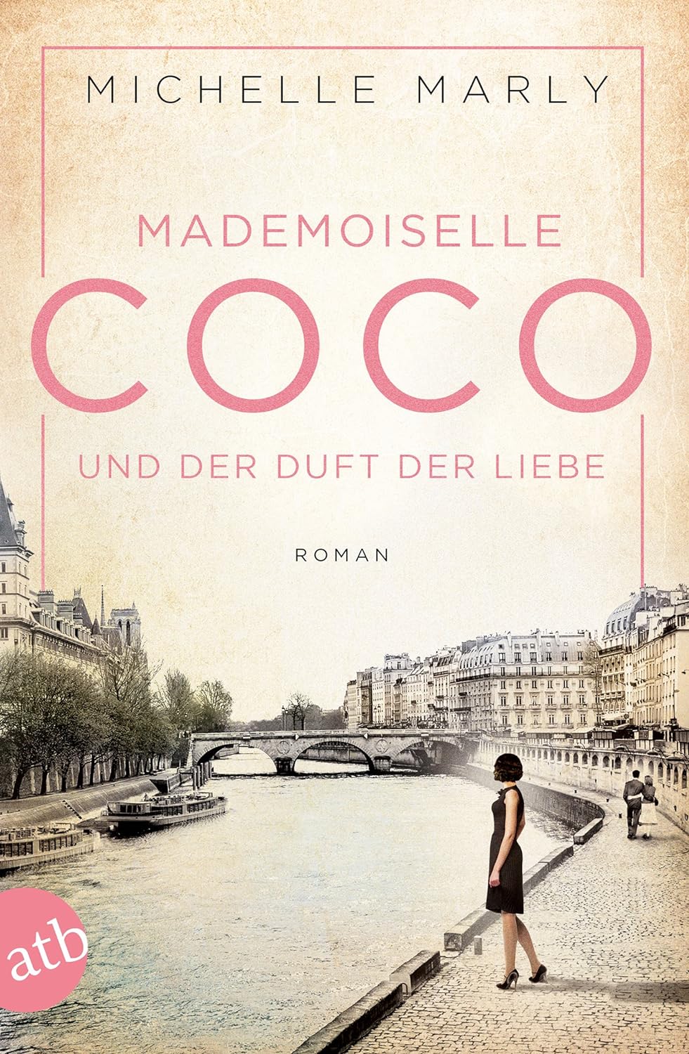 Mademoiselle Coco und der Duft der Liebe: Roman