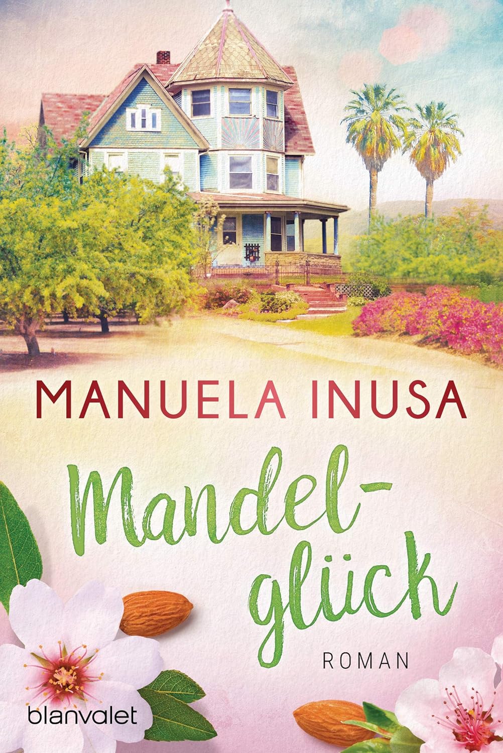 Mandelglück: Roman
