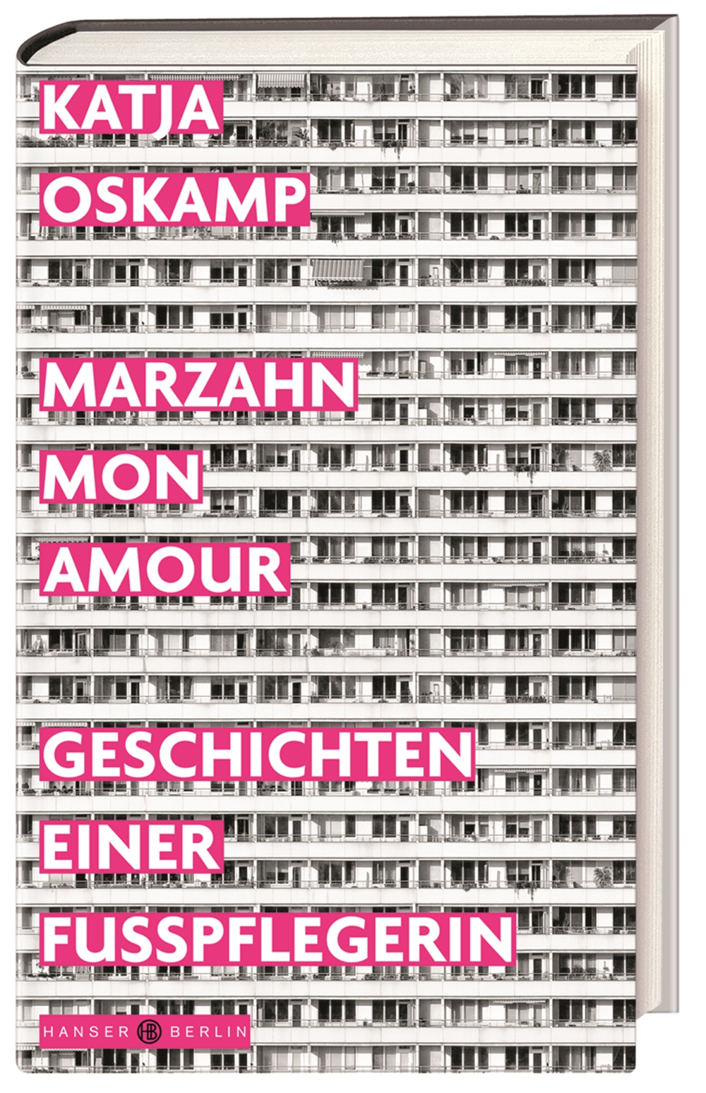 Marzahn, mon amour: Geschichten einer Fußpflegerin
