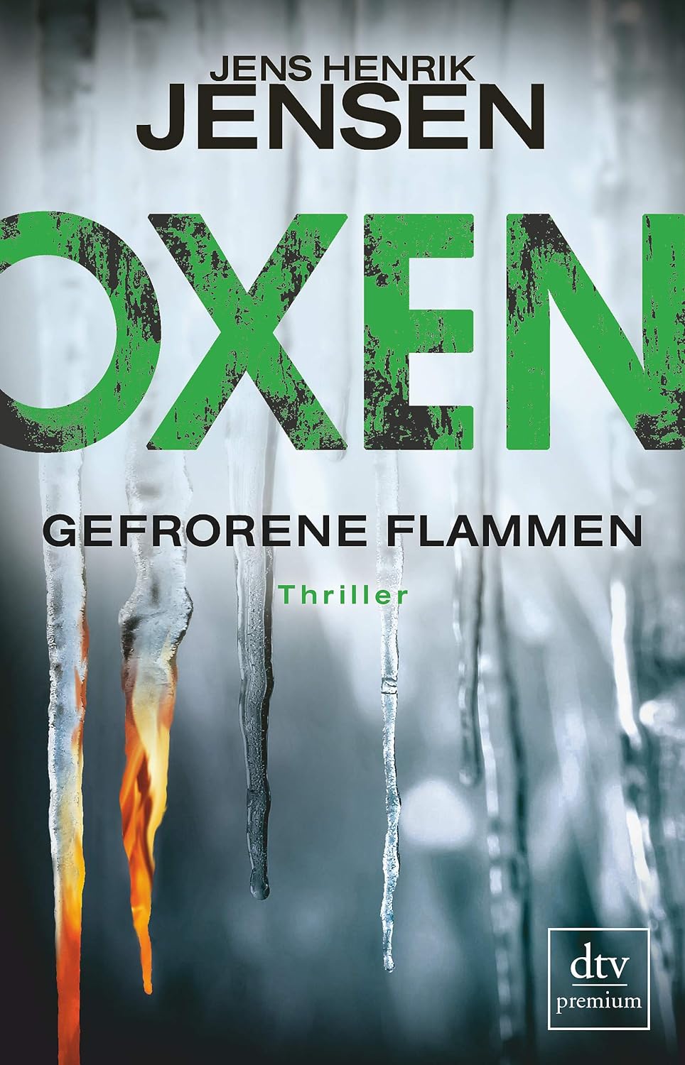 Oxen. Gefrorene Flammen: Thriller