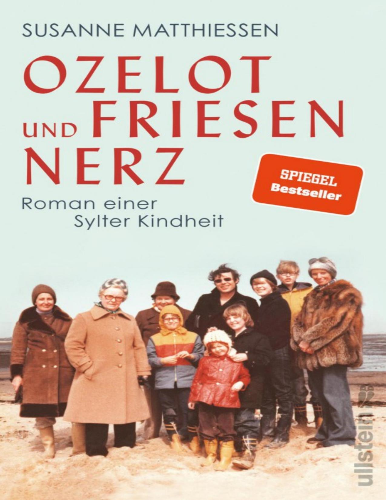 Ozelot und Friesennerz: Roman einer Sylter Kindheit
