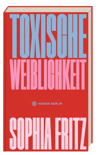 Toxische Weiblichkeit