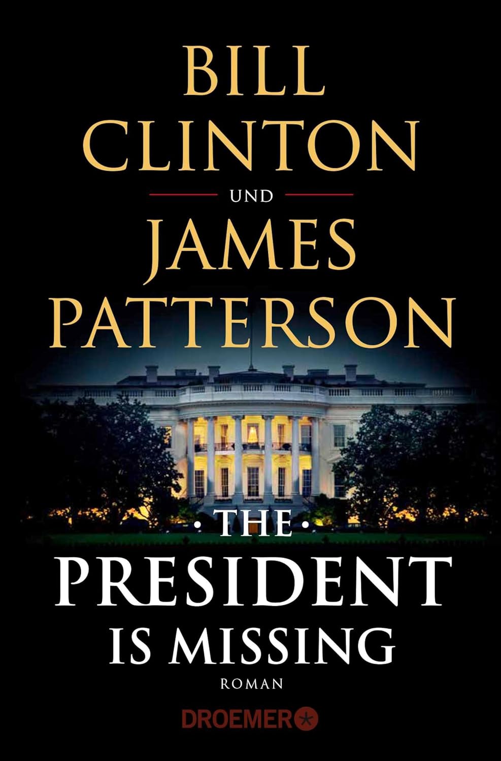 The President Is Missing: Roman (dt. Ausgabe)