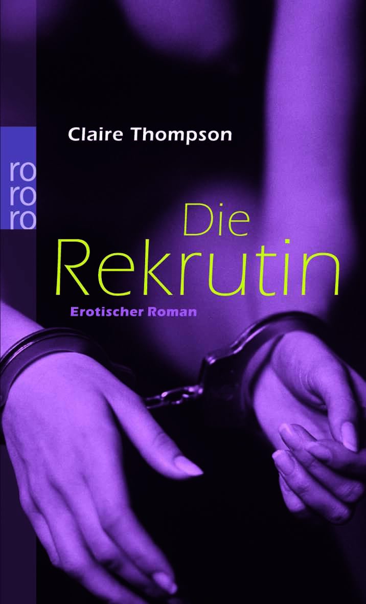 Die Rekrutin : Erotischer Roman