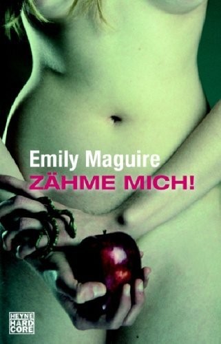 Zähme mich!: Roman